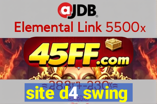 site d4 swing